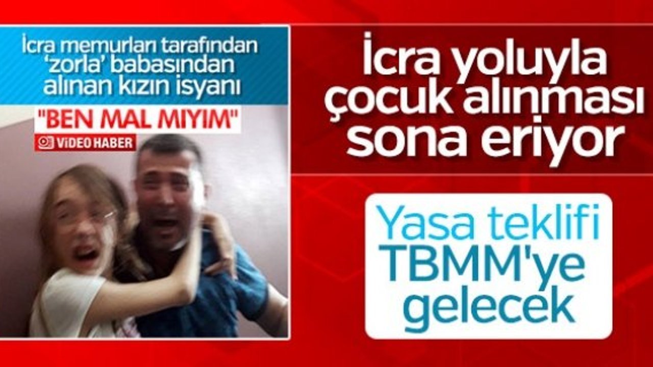 Çocukların icra yoluyla alınması sona eriyor