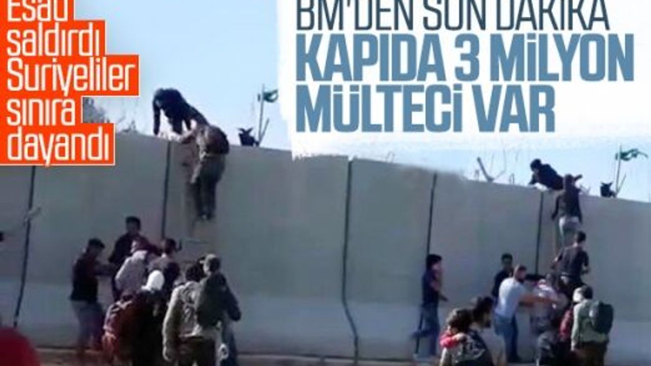 BM: Suriyeliler İdlib'den Türkiye sınırına kaçtı