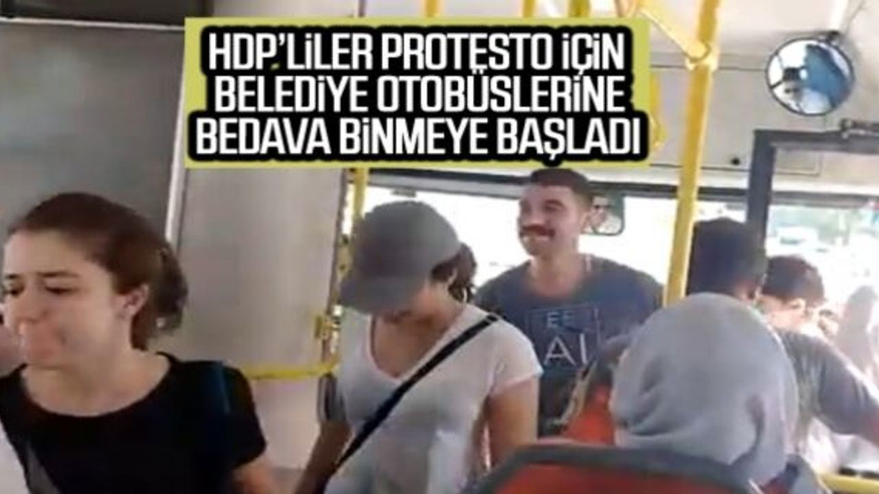 HDP'liler kayyumu protesto için otobüse bedava bindi