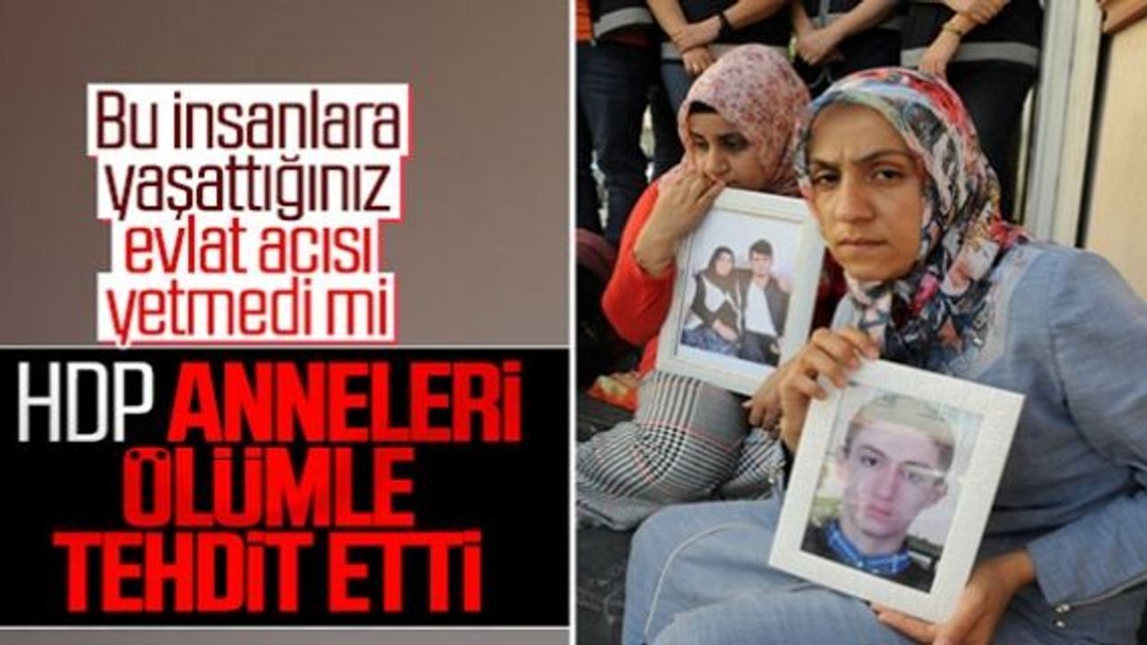 HDP'liler, eylem yapan anneleri tehdit edince olay çıktı