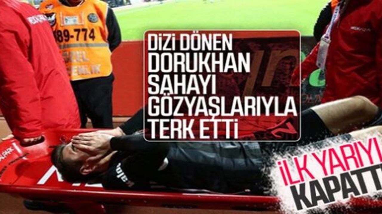 Dorukhan gözyaşları içinde sahayı terk etti