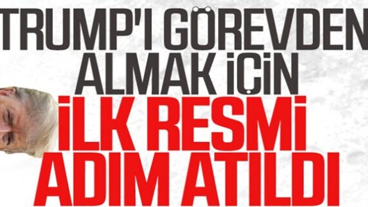 Trump'ın azil süreci resmen başladı