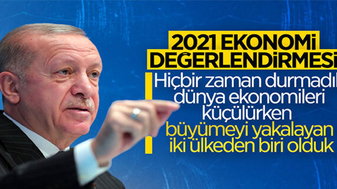 Cumhurbaşkanı Erdoğan'dan 2021 ekonomi değerlendirmesi