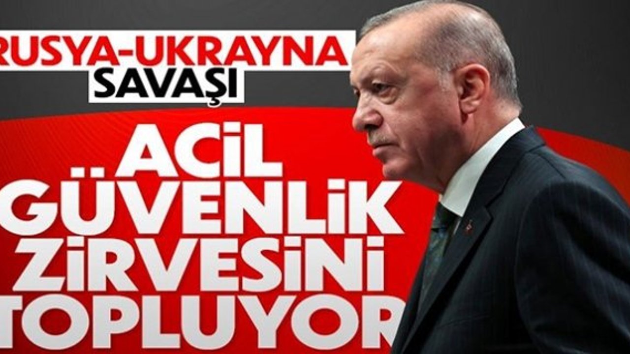 Cumhurbaşkanı Erdoğan, Güvenlik Zirvesi'ni topluyor