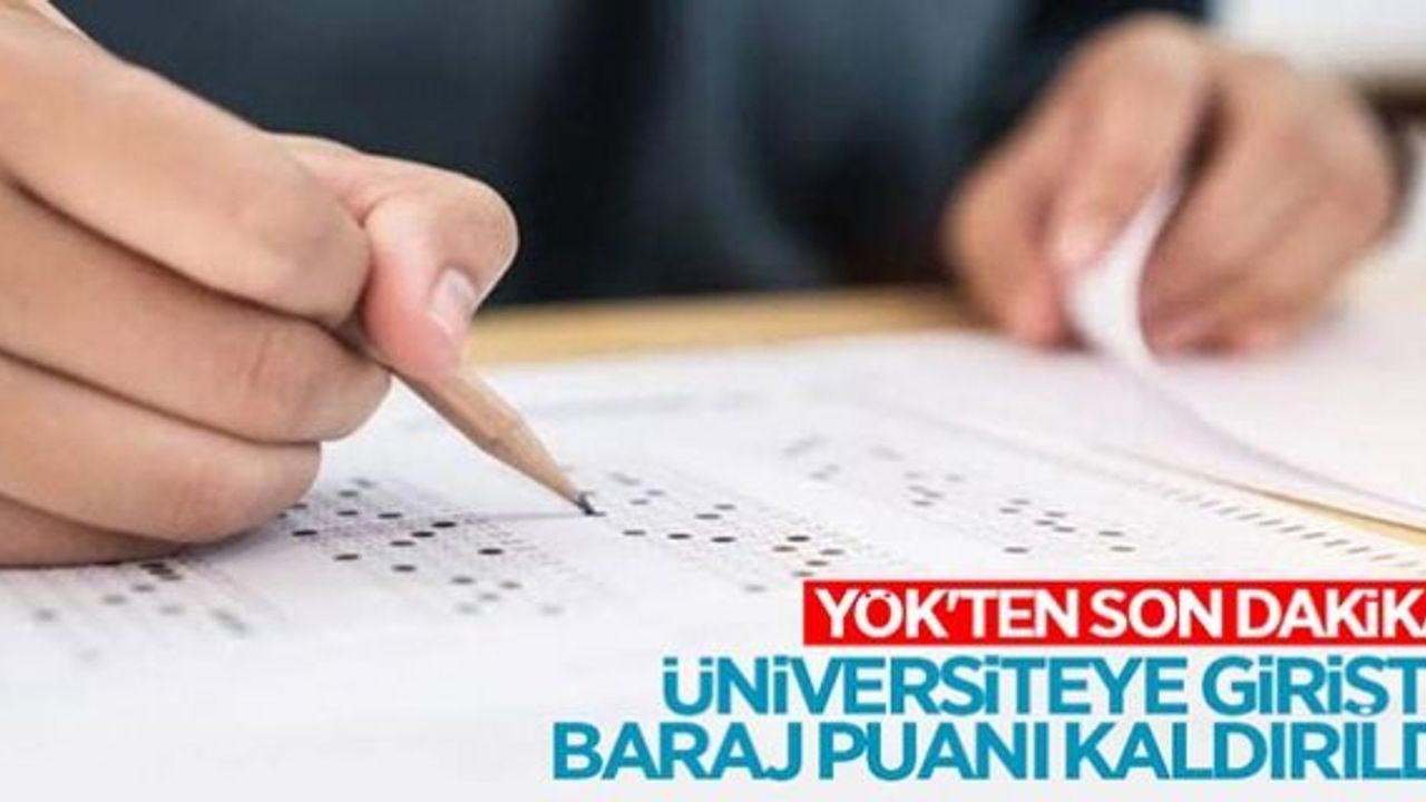Üniversiteye girişte TYT ve AYT barajı kaldırıldı