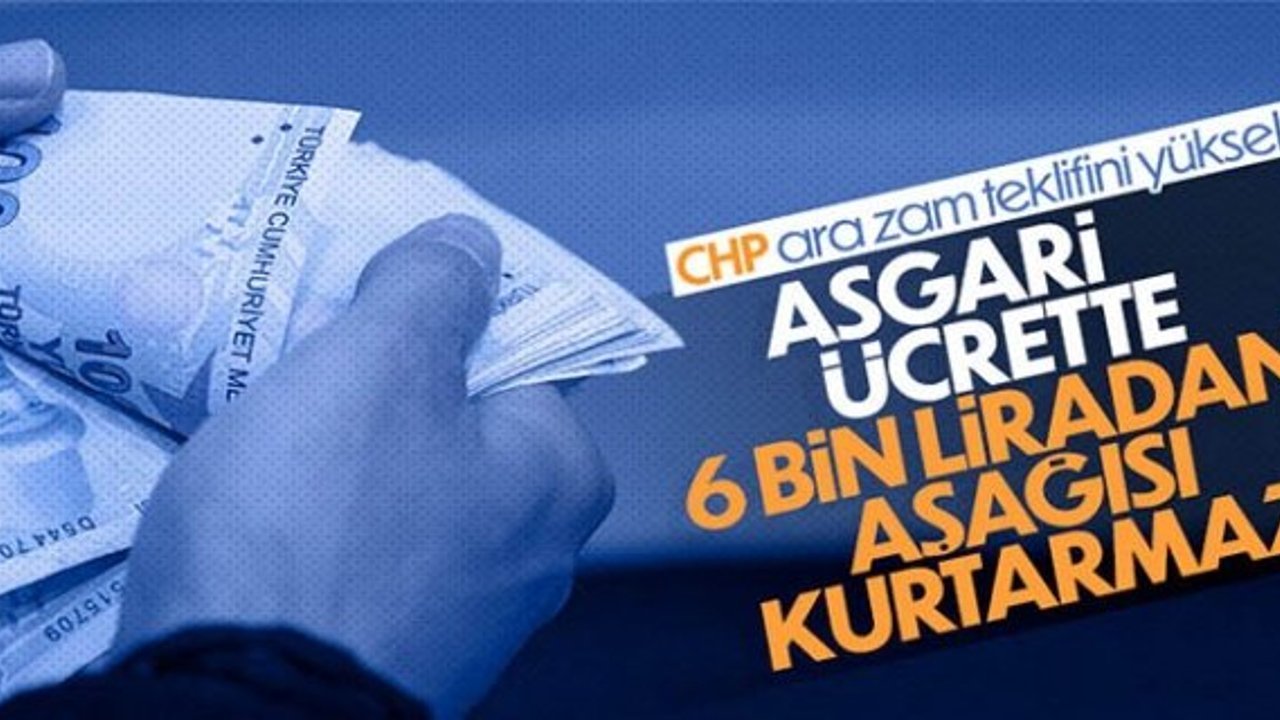 CHP'den asgari ücret önerisi: Yüzde 40 zam yapılmalı