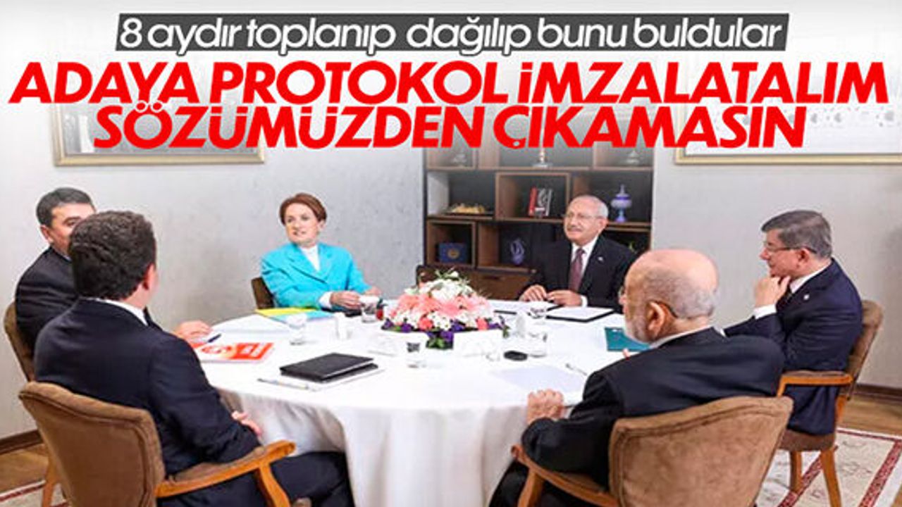 Altılı masa, çıkartacağı ortak adaya protokol imzalatak