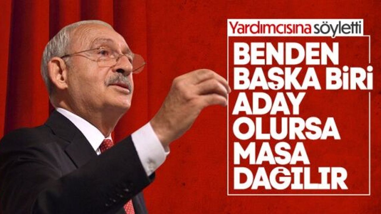 CHP'li Bülent Kuşoğlu: Kılıçdaroğlu dışında aday çıkarsa masa dağılır