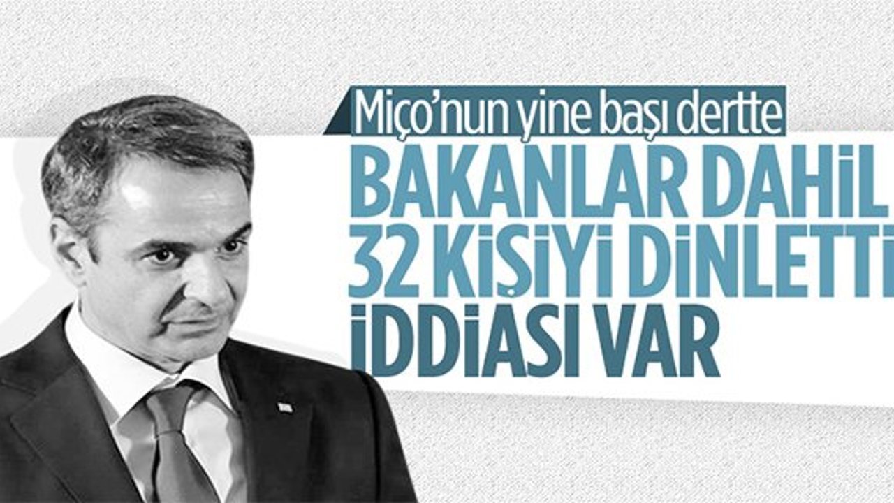 Yunanistan'da Miçotakis'in bilgisi dahilinde 32 isim dinlendi iddiası