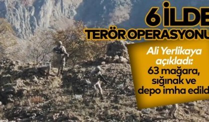 Ali Yerlikaya açıkladı: 63 mağara, sığınak ve depo imha edildi