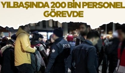 Bakan Ali Yerlikaya yılbaşı tedbirlerini açıkladı: 200 bin personel görevde