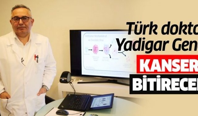 Türk doktor Yadigar Genç kanseri bitirecek