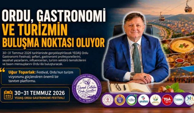 ORDU, GASTRONOMİ VE TURİZMİN BULUŞMA NOKTASI OLUYOR