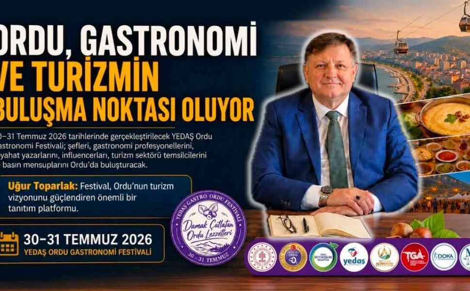 ORDU, GASTRONOMİ VE TURİZMİN BULUŞMA NOKTASI OLUYOR